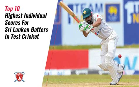 Top Highest Individual Scores For Sri Lankan Batters In Test Cricket