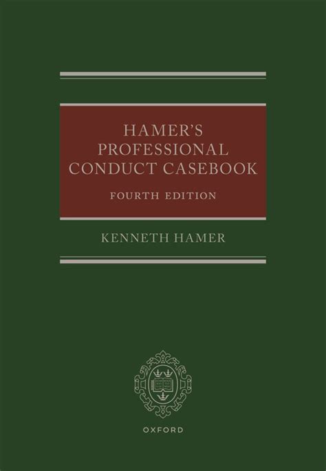 Kenneth Hamer Author Of Professional Conduct Casebook In Conversation