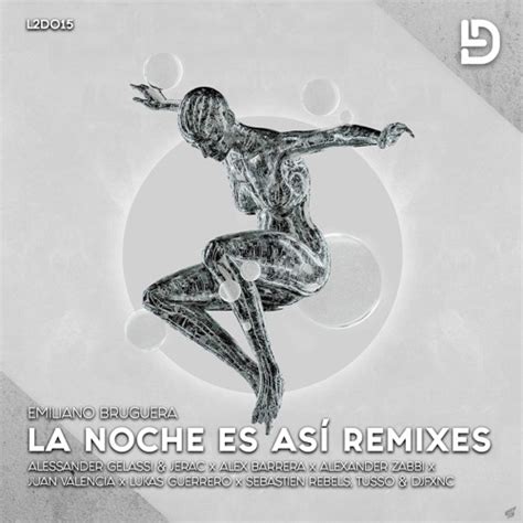 Stream Emiliano Bruguera La Noche Es Asi Alessander Gelassi Jerac Colombian Remix By