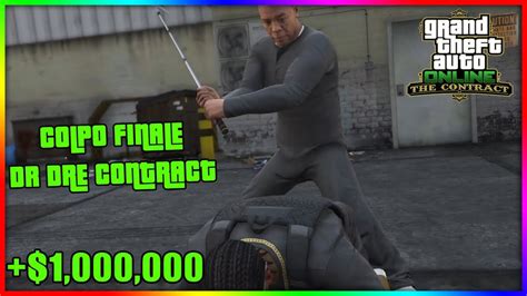 1 000 000 COLPO FINALE THE CONTRACT DR DRE GTA 5 ONLINE ITA YouTube