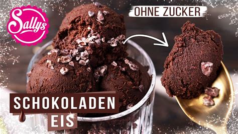 Schokoladeneis Ohne Eismaschine Ohne Zucker 5 Minuten Sallys