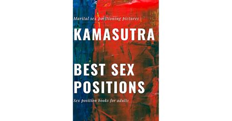 Kamasutra Sex Positions Book For Couples Different Sex Positions For Every Day Sex By Sex