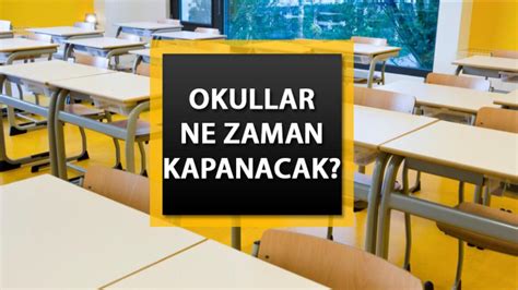 Yaz Tat L Tar Hler Okullar Ne Zaman Kapanacak Yaz Tatili Ne