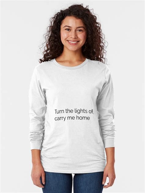 Turn The Lights Off Carry Me Home — Emo Lyrics T Shirt By Sumner250 Redbubble