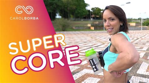 Treino Super Eficiente Para O Core Carol Borba Youtube