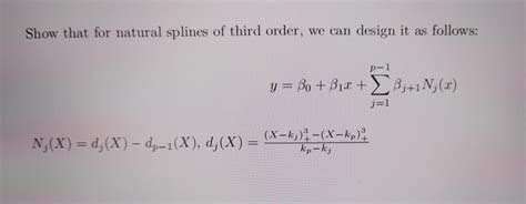 Solved Show That For Natural Splines Of Third Order We Can