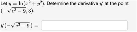 Solved Let Y Ln X2 Y2 Determine The Derivative Y′ At The