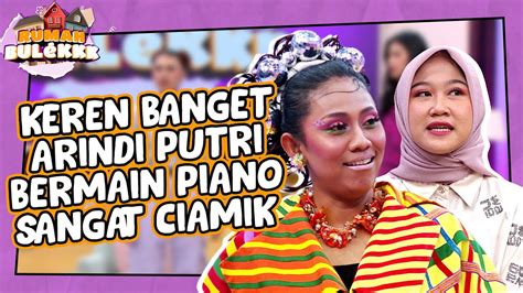 KEREN BANGET Arindi Putri Bermain Piano Sangat Ciamik RUMAH BULEKKK