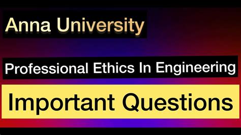 Professional Ethics In Engineering Important Questions Anna