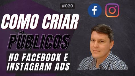 Como Criar Os Melhores P Blicos No Facebook E Instagram Ads Live