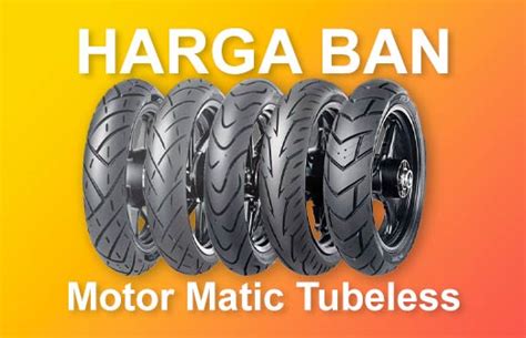 Daftar Harga Ban Motor Matic Tubeless Terbaru Hargaban Top