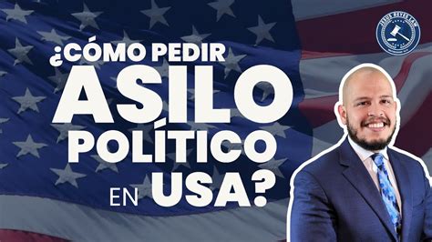 ¿cómo Pedir Asilo Político En Estados Unidos Youtube