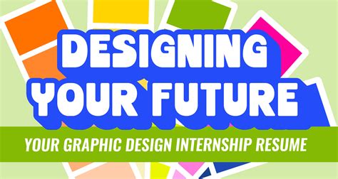 Designing Your Future Your Graphic Design Internship Resume