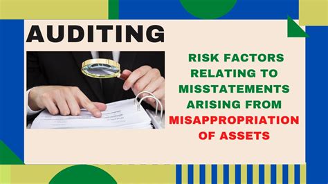 Fraud Risk Factors Misstatements Arising From Misappropriation Of