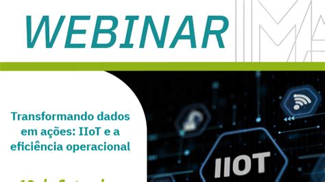 Transformando dados em ações IIoT e a eficiência operacional