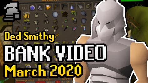 Ded Smithy Ironman Bank Video March 2020 Osrs Youtube