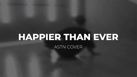 Happier Than Ever ASTN Cover Lukas Wandblack Choreography YouTube