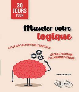 30 Jours Pour Muscler Votre Logique Laurence De Conceicao