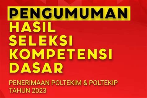 Download Pengumuman Hasil Skd Poltekim Dan Poltekip 2023 Pdf Cek Skor