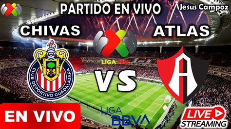 Atlas Vs Chivas De Guadalajara En Vivo Hoy Liga Mx Cuartos De Final