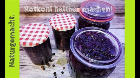 Rotkohl Einkochen Und Haltbar Machen Blaukraut Rotkraut Einwecken