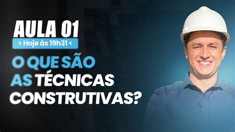 AULA 01 O que são as técnicas construtivas YouTube