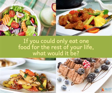 If You Could Only Eat One Food For The Rest Of Your Life What Would It