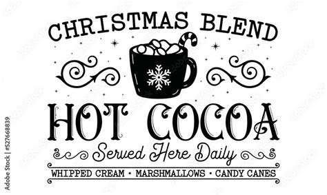 Christmas Blend Hot Cocoa Sign SVG Stock Vector Adobe Stock