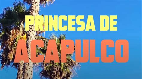 Luke Anger Princesa De Acapulco Clip Bastringue Corp Actualités