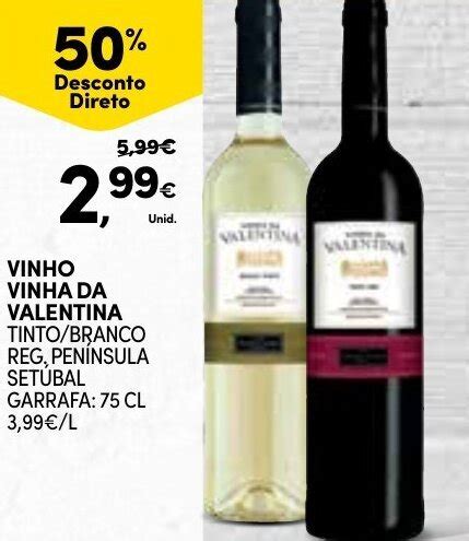 Promo O Vinho Vinha Da Valentina Cl Em Continente