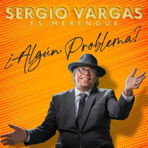 Sergio Vargas Lbum De La Discograf A En Letras