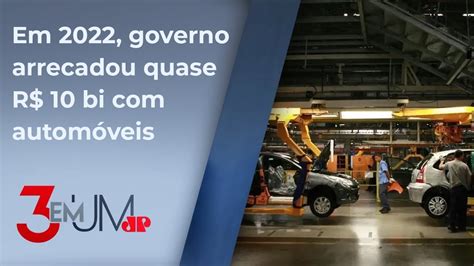 Pesquisa Aponta Impacto De R Bi Corte De Impostos Para Carros