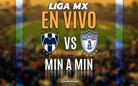 Ver Monterrey Vs Pachuca En Vivo Partido Hoy Online Liga Mx