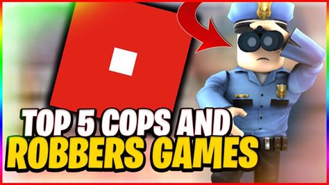 Top Cops And Robbers Games In Roblox Youtube