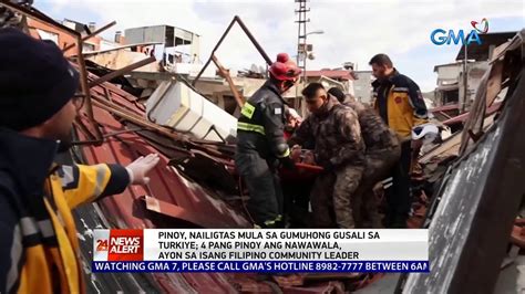 Pinoy Nailigtas Mula Sa Gumuhong Gusali Sa Turkiye 24 Oras News