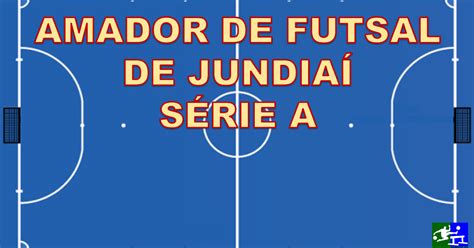 Amador de futsal Série A Definidos os grupos da segunda fase