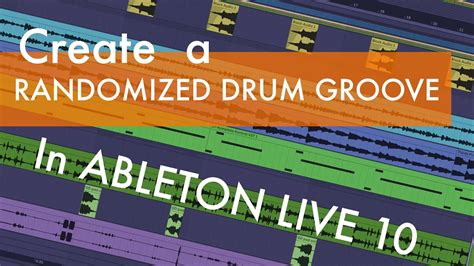 Create A Randomized Drum Groove Ableton Live Drum Tutorial Youtube