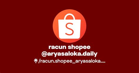 Racun Shopee Aryasaloka Daily Linktree