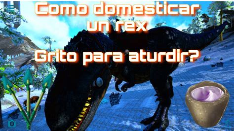 Como Domesticar Un Rex En Ark Mobile Facil Y R Pido Youtube