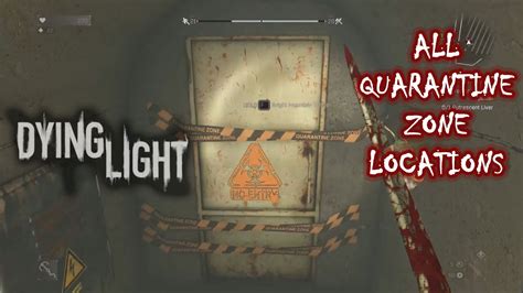 Dying Light All Quarantine Zone Locations Guide Youtube