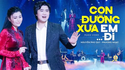 LK Con Đường Xưa Em Đi Nguyễn Phú Quí Phương Nhạc Official MV