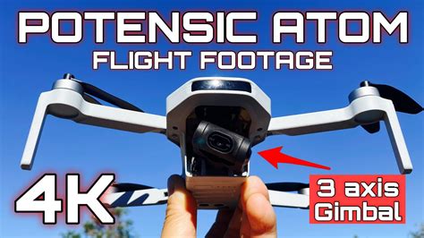 POTENSIC ATOM 3 AXIS GIMBAL 4K FLIGHT VIDEO YouTube