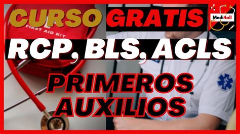 Curso Certificado Rcp Pals Y Soporte Vital Gratis Basico Y Avanzado Acls Y Bls Youtube