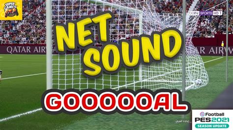 Pes 2021 Best Net Sound In Goals ⚽ أفضل صوت شباك عند تسجيل أهداف فى بيس