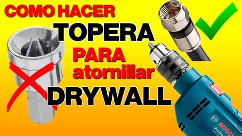 Como Hacer TOPERA Para Tornillos De Drywall Atornillador Para Drywall