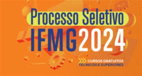 Ifmg Abre Inscrição Do Processo Seletivo 2024