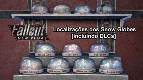 Fallout New Vegas Localiza Es Dos Snow Globes Incluindo Dlcs