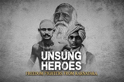 Unsung Heroes Freedom Fighters From Karnataka