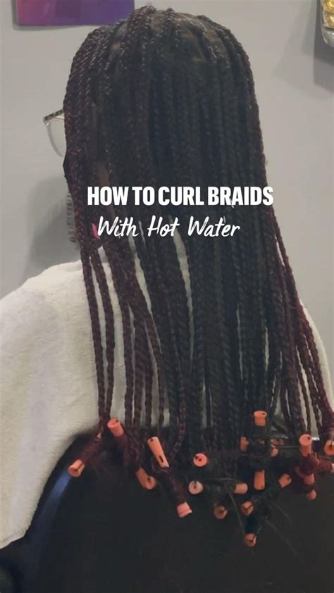 How To Curl Braids With Hot Water Curly End Knotless Braids Braids