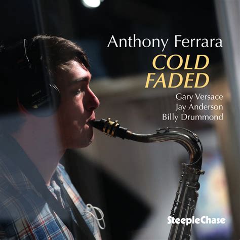 Cold Faded Album By Anthony Ferrara Spotify